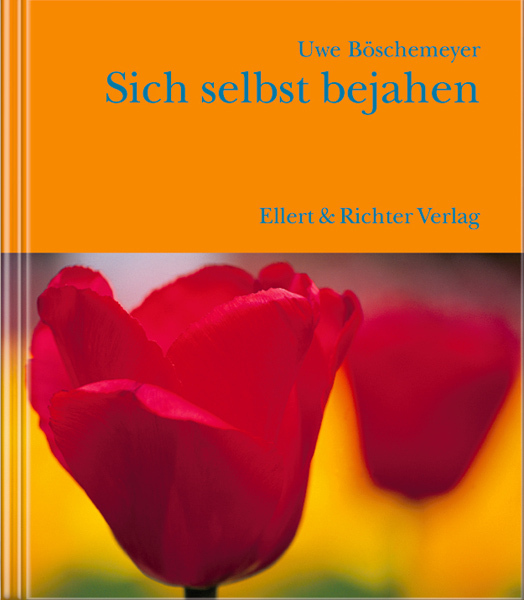 Cover: 9783831900350 | Sich selbst bejahen | Uwe Böschemeyer | Buch | Ellert & Richter