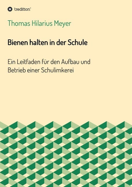 Cover: 9783849577933 | Bienen halten in der Schule | Thomas Hilarius Meyer | Taschenbuch