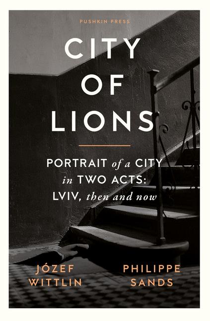 Cover: 9781805330011 | City of Lions: Portrait of a City in Two Acts: LVIV, Then and Now