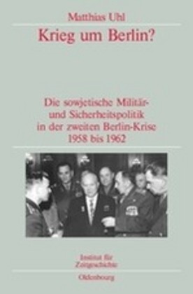 Cover: 9783486585421 | Krieg um Berlin? | Matthias Uhl | Buch | VI | Deutsch | 2008