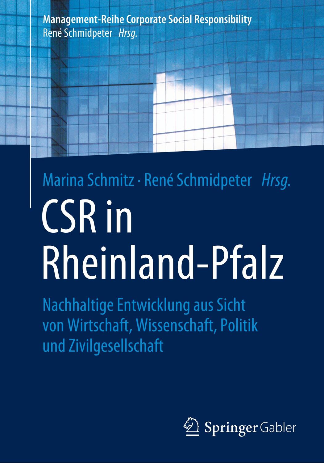 Cover: 9783662591475 | CSR in Rheinland-Pfalz | René Schmidpeter (u. a.) | Taschenbuch | XIV