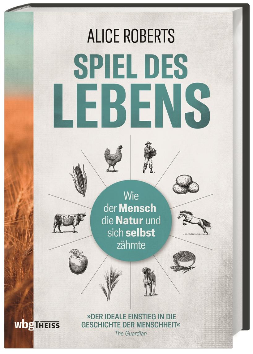 Cover: 9783806238839 | Spiel des Lebens | Wie der Mensch die Natur und sich selbst zähmte