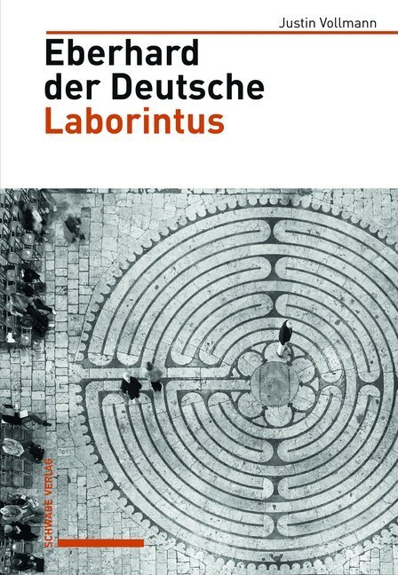 Cover: 9783796540851 | Eberhard der Deutsche, Laborintus | Justin Vollmann | Taschenbuch