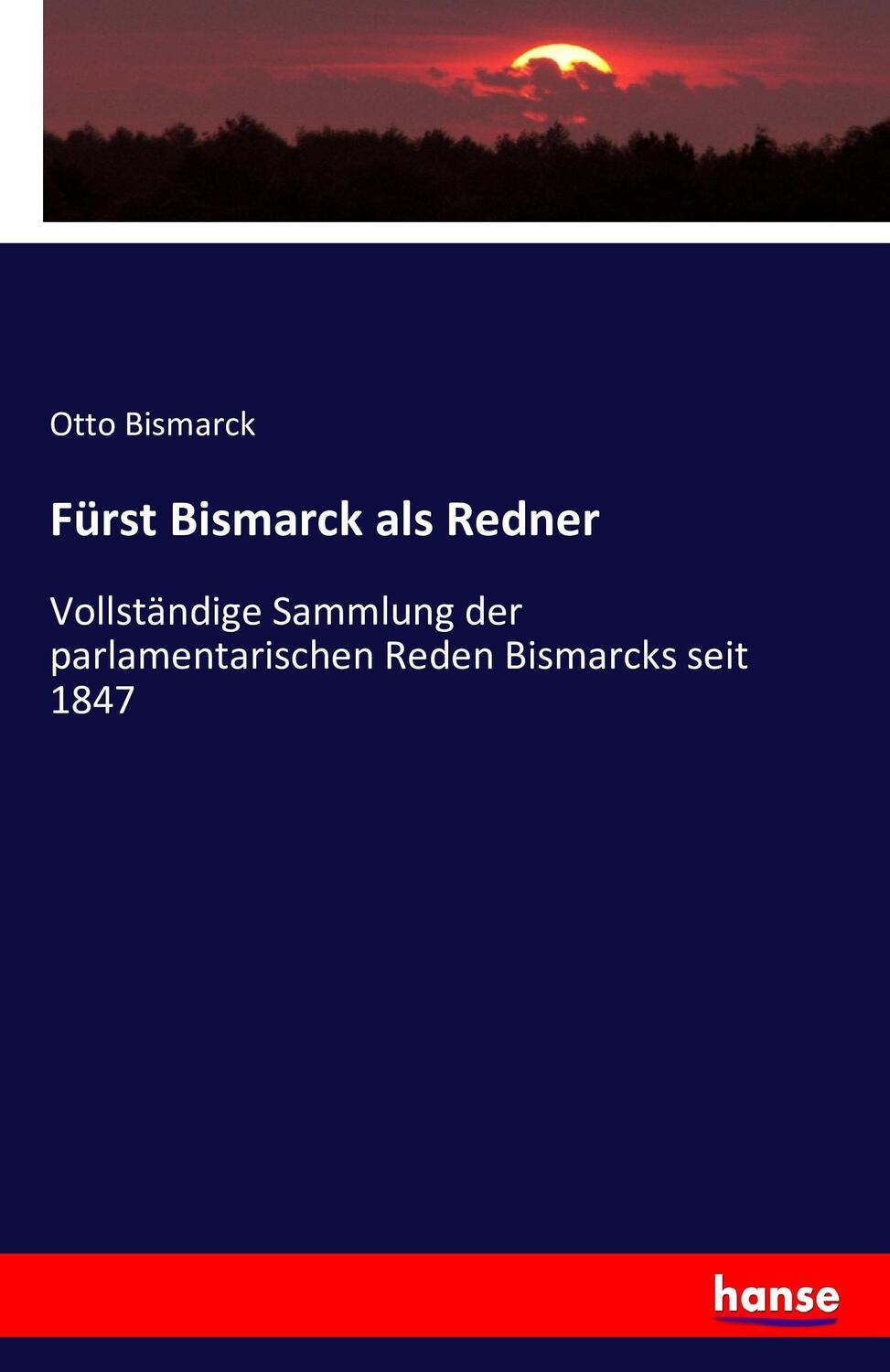 Cover: 9783741136252 | Fürst Bismarck als Redner | Otto von Bismarck | Taschenbuch