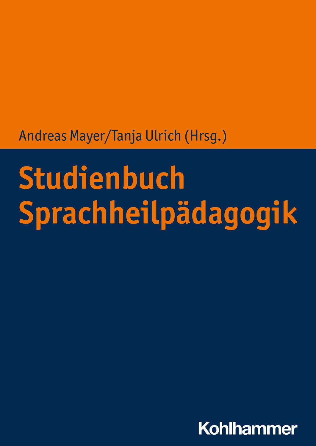 Cover: 9783170418653 | Studienbuch Sprachheilpädagogik | Andreas Mayer (u. a.) | Taschenbuch