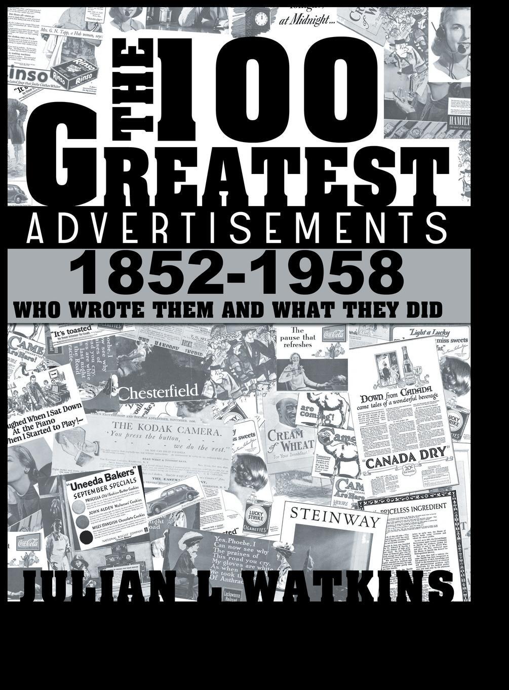 Cover: 9781607966340 | The 100 Greatest Advertisements 1852-1958 | Julian Watkins | Buch