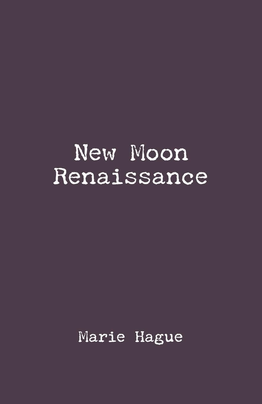 Cover: 9781662920011 | New Moon Renaissance | Marie Hague | Taschenbuch | Paperback | 2022