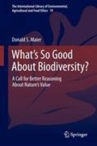 Cover: 9789400739901 | What's So Good About Biodiversity? | Donald S. Maier | Buch | VII