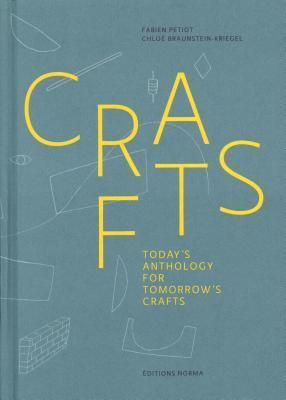 Cover: 9782376660071 | Crafts: Today's Anthology for Tomorrow's Crafts | Petiot (u. a.)