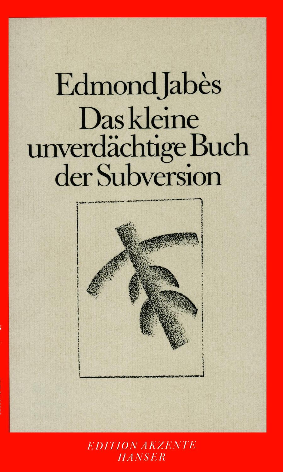 Cover: 9783446209565 | Das kleine unverdächtige Buch der Subversion | Edmond Jabès | Buch