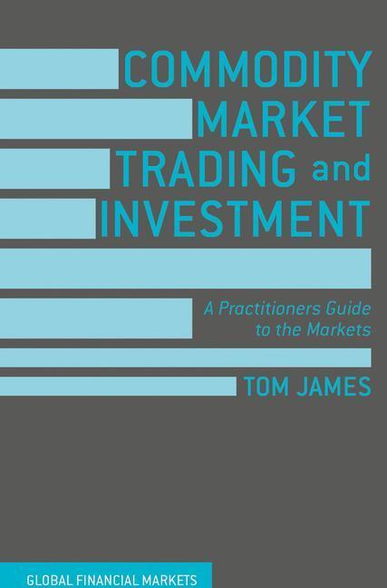 Cover: 9781137432803 | Commodity Market Trading and Investment | Tom James | Buch | xiv