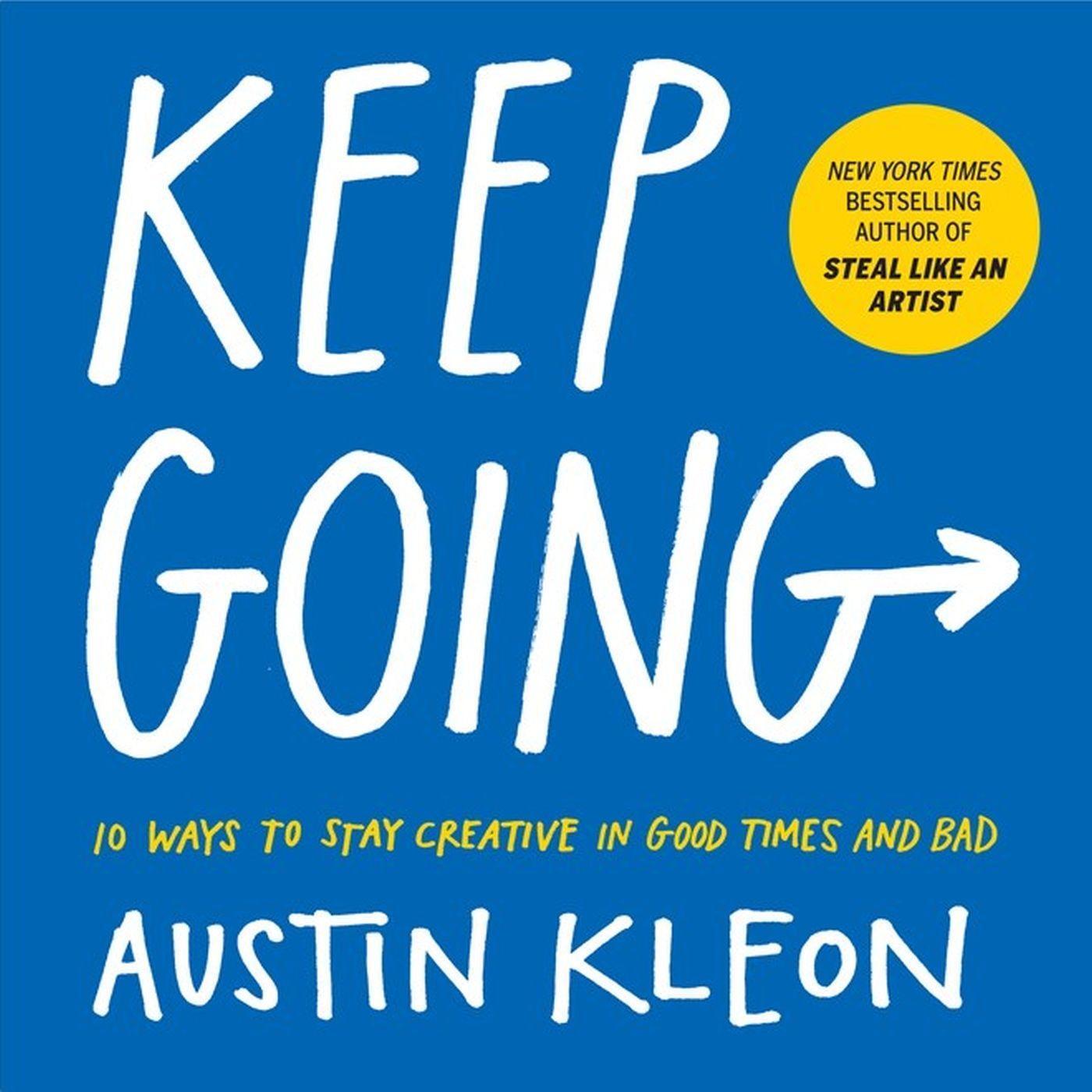 Cover: 9781523506644 | Keep Going | 10 Ways to Stay Creative in Good Times and Bad | Kleon