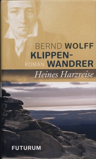 Cover: 9783856362218 | Klippenwandrer | Heines Harzreise | Bernd Wolff | Buch | 2012