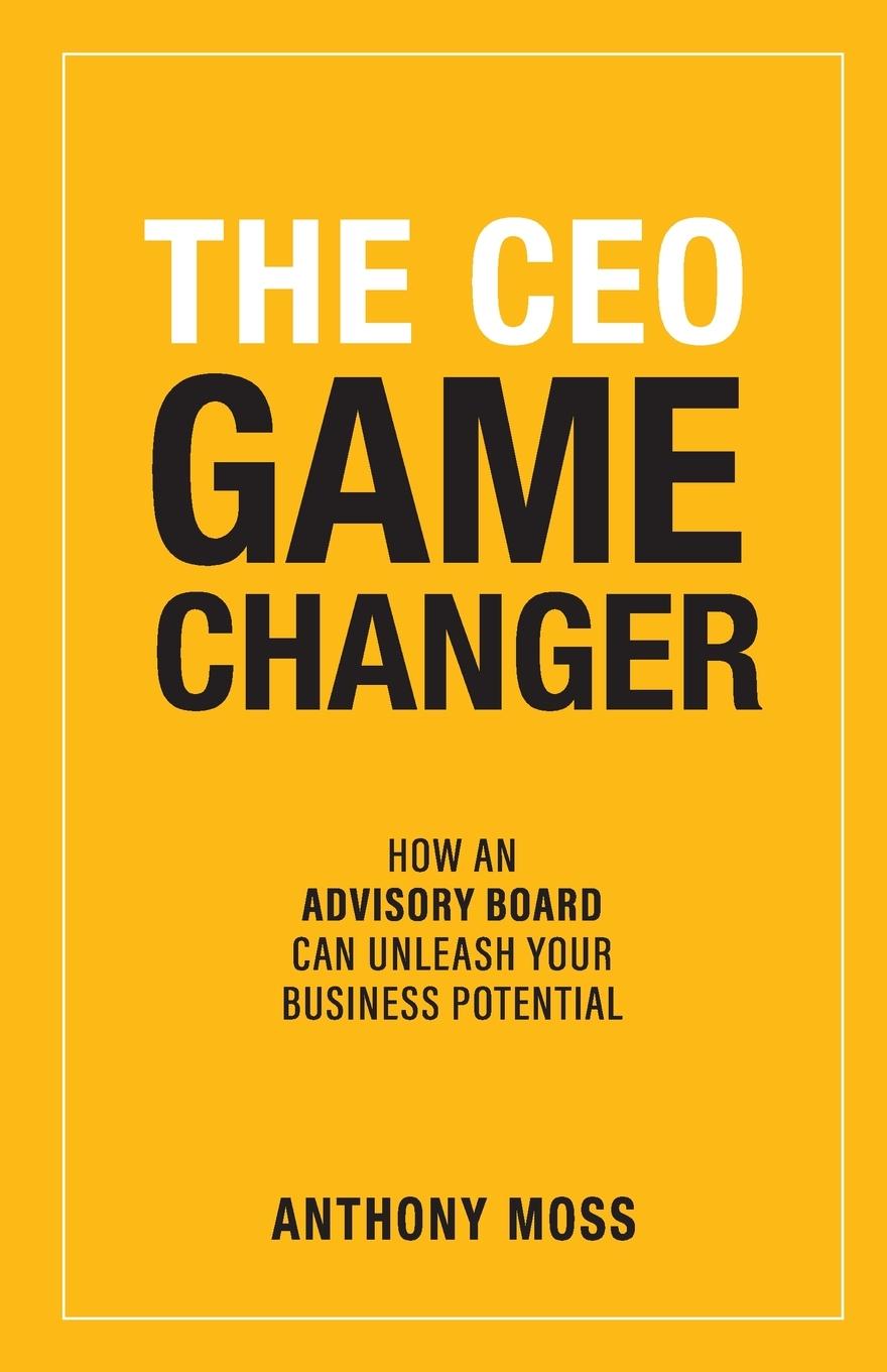 Cover: 9781989737958 | The CEO Game Changer | Anthony Moss | Taschenbuch | Englisch | 2025