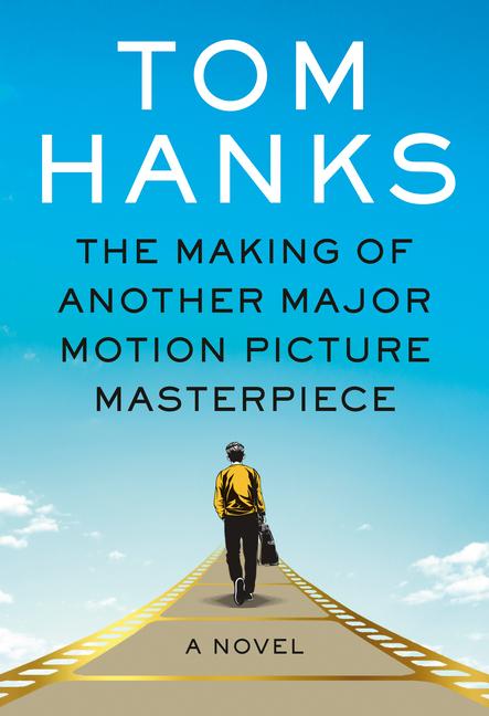 Cover: 9780525655596 | The Making of Another Major Motion Picture Masterpiece | Tom Hanks