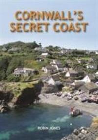 Cover: 9780857100733 | Jones, R: Cornwall's Secret Coast | Robin Jones | Buch | Gebunden