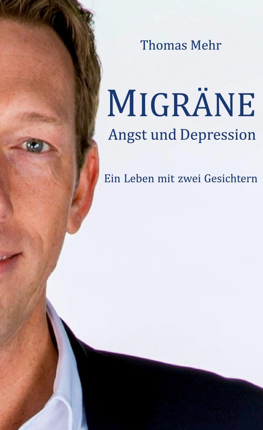 Cover: 9783756889532 | Migräne Angst und Depression | Ein Leben mit zwei Gesichtern | Mehr