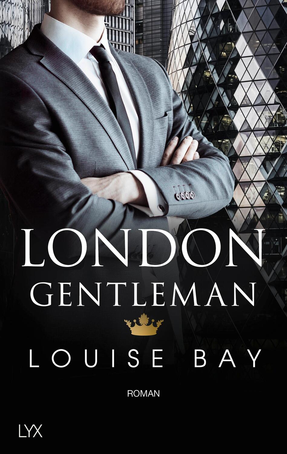 Cover: 9783736313408 | London Gentleman | Louise Bay | Taschenbuch | Kings of London Reihe
