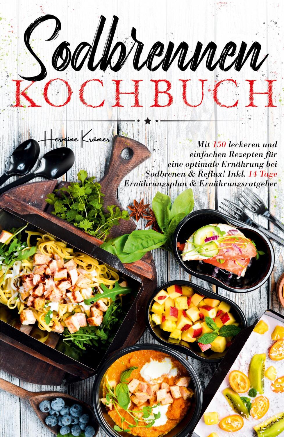 Cover: 9783347782457 | Sodbrennen Kochbuch | Hermine Krämer | Taschenbuch | Paperback | 2022