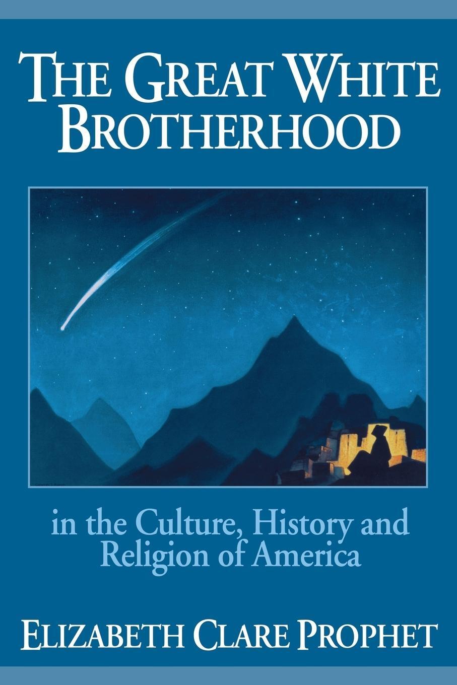Cover: 9780916766160 | The Great White Brotherhood in the Culture, History and Religion of...