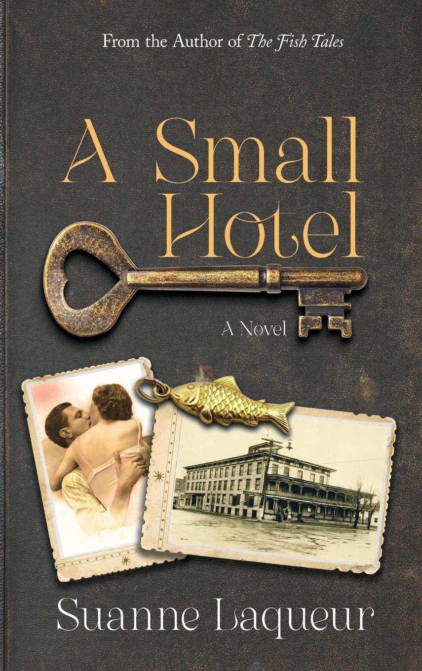 Cover: 9781737264996 | A Small Hotel | Suanne Laqueur | Buch | Small Hotel | Englisch | 2021