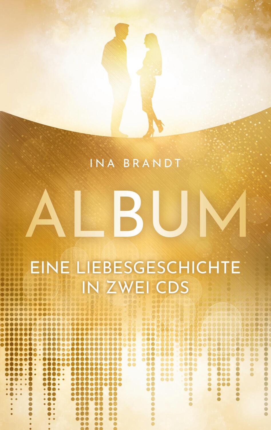 Cover: 9783756251582 | Album | Eine Liebesgeschichte in zwei CDs | Ina Brandt | Taschenbuch