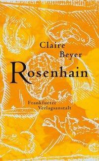 Cover: 9783627001032 | Rosenhain | Sechs Geschichten von fünf Sinnen | Claire Beyer | Buch