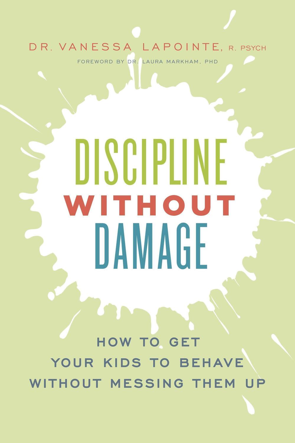 Cover: 9781928055105 | Discipline Without Damage: How to Get Your Kids to Behave Without...