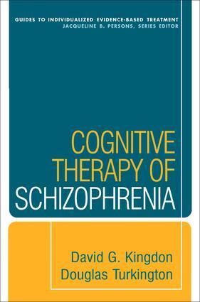 Cover: 9781593858193 | Cognitive Therapy of Schizophrenia | David G. Kingdon (u. a.) | Buch