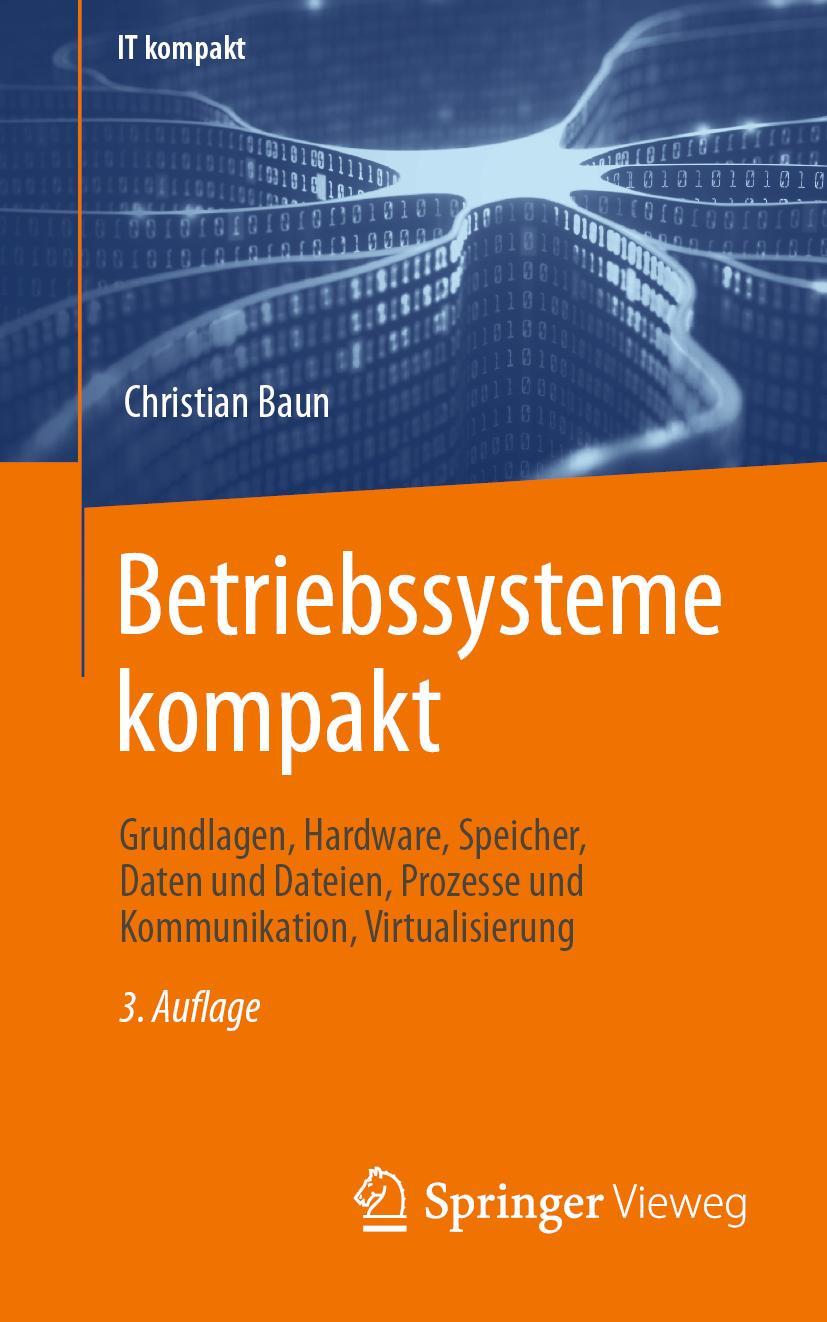 Cover: 9783662647172 | Betriebssysteme kompakt | Christian Baun | Taschenbuch | xvi | Deutsch