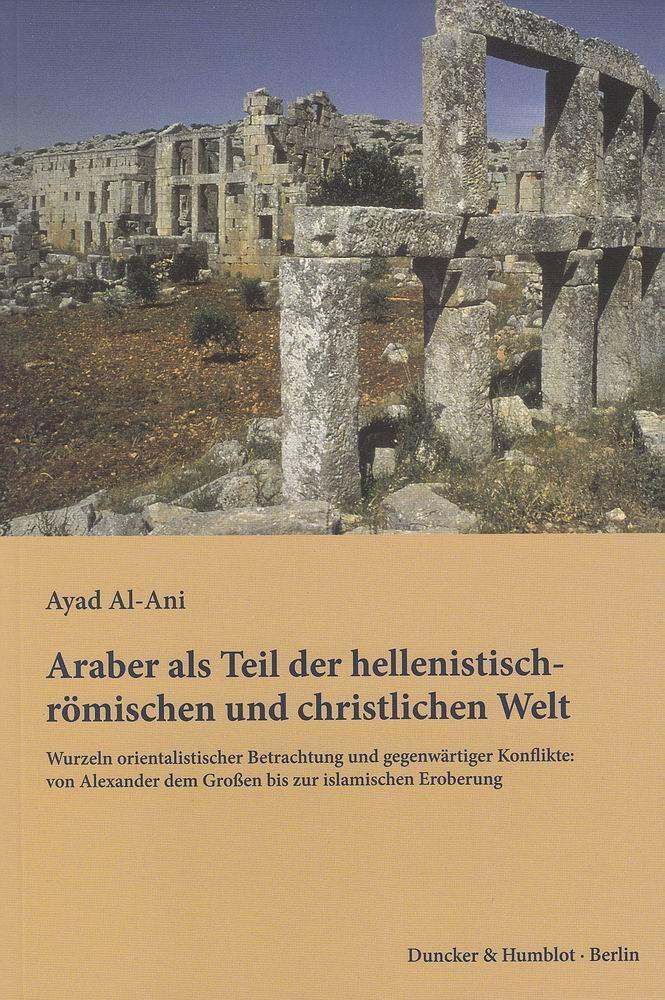 Cover: 9783428141197 | Araber als Teil der hellenistisch-römischen und christlichen Welt