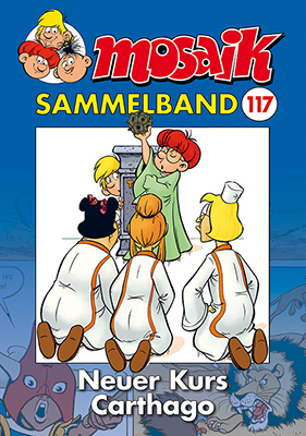 Cover: 9783864622175 | MOSAIK Sammelband. Bd.117 | Neuer Kurs Carthago | Mosaik Team | Buch