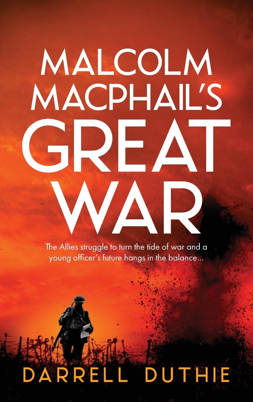 Cover: 9789492843067 | Malcolm MacPhail's Great War | A Malcolm MacPhail WW1 novel | Duthie