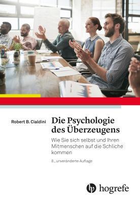 Cover: 9783456857206 | Die Psychologie des Überzeugens | Robert B. Cialdini | Buch | Deutsch