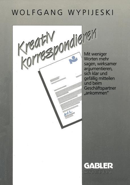 Cover: 9783409296625 | Kreativ korrespondieren | Wolfgang Wypijeski | Taschenbuch | Paperback