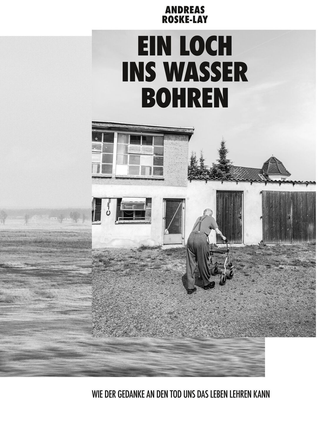 Cover: 9783743943162 | Ein Loch ins Wasser bohren | Andreas Roske-Lay | Taschenbuch | 248 S.