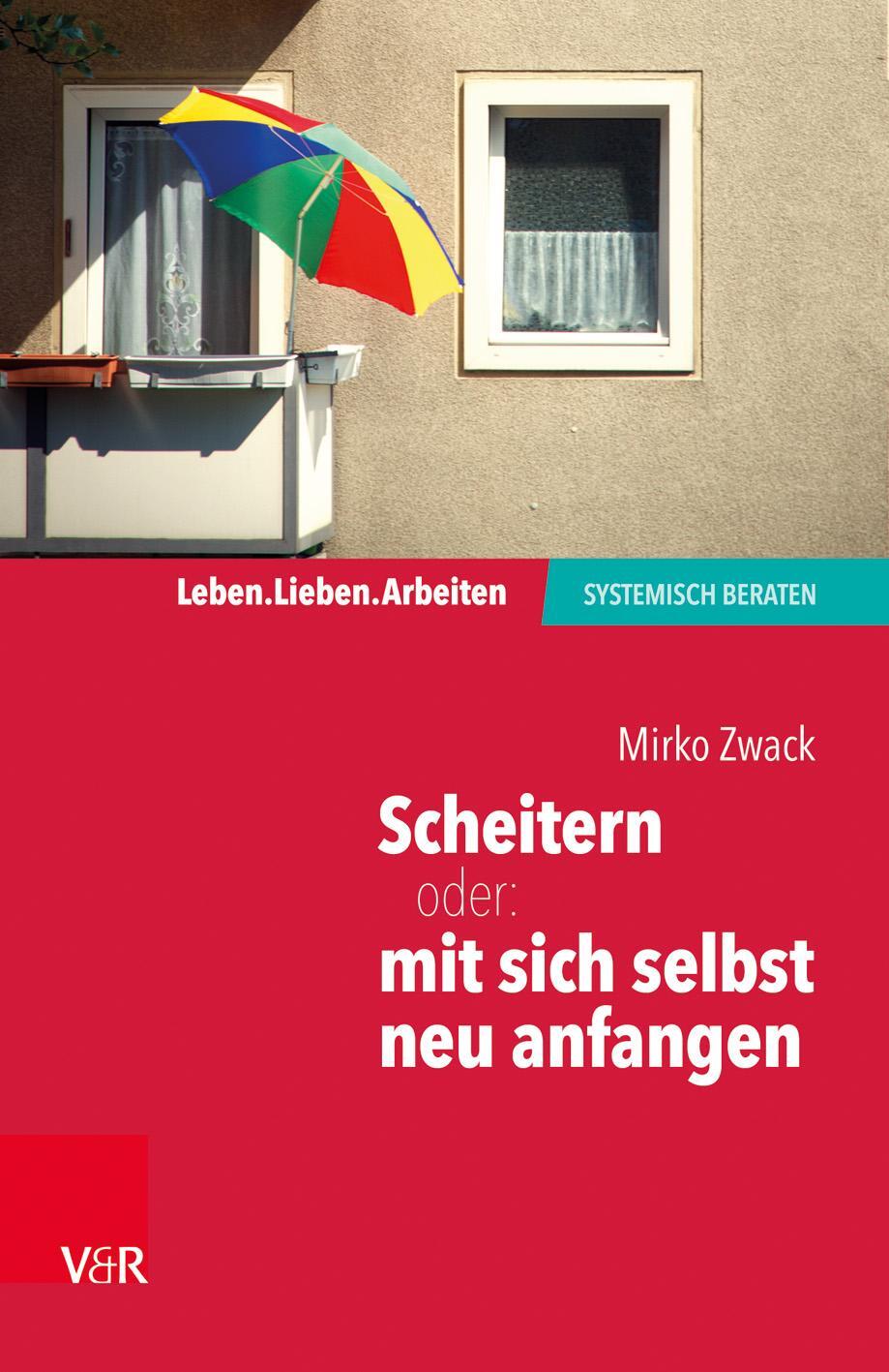 Cover: 9783525406823 | Scheitern - oder: mit sich selbst neu anfangen | Mirko Zwack | Buch