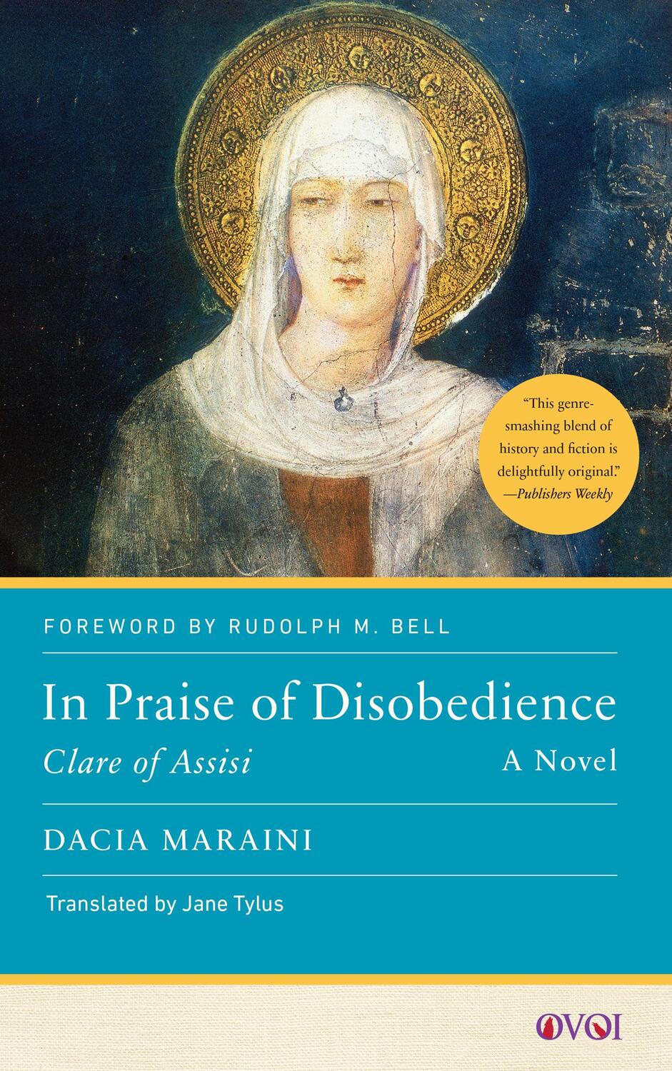 Cover: 9781978833920 | In Praise of Disobedience | Clare of Assisi, A Novel | Dacia Maraini