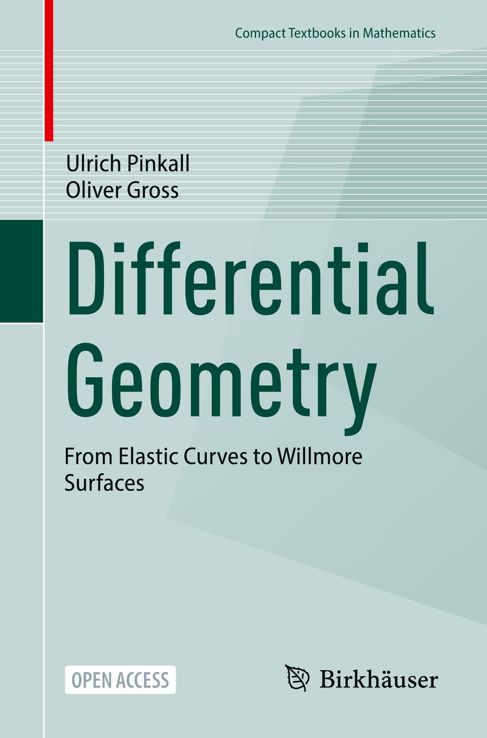 Cover: 9783031398377 | Differential Geometry | From Elastic Curves to Willmore Surfaces | xi