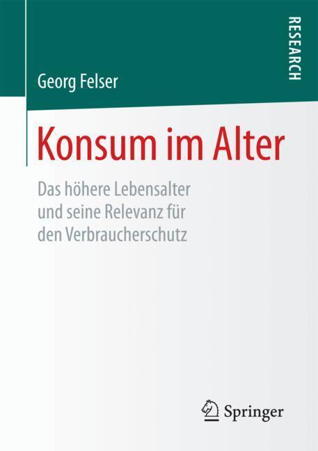 Cover: 9783658202422 | Konsum im Alter | Georg Felser | Taschenbuch | Springer