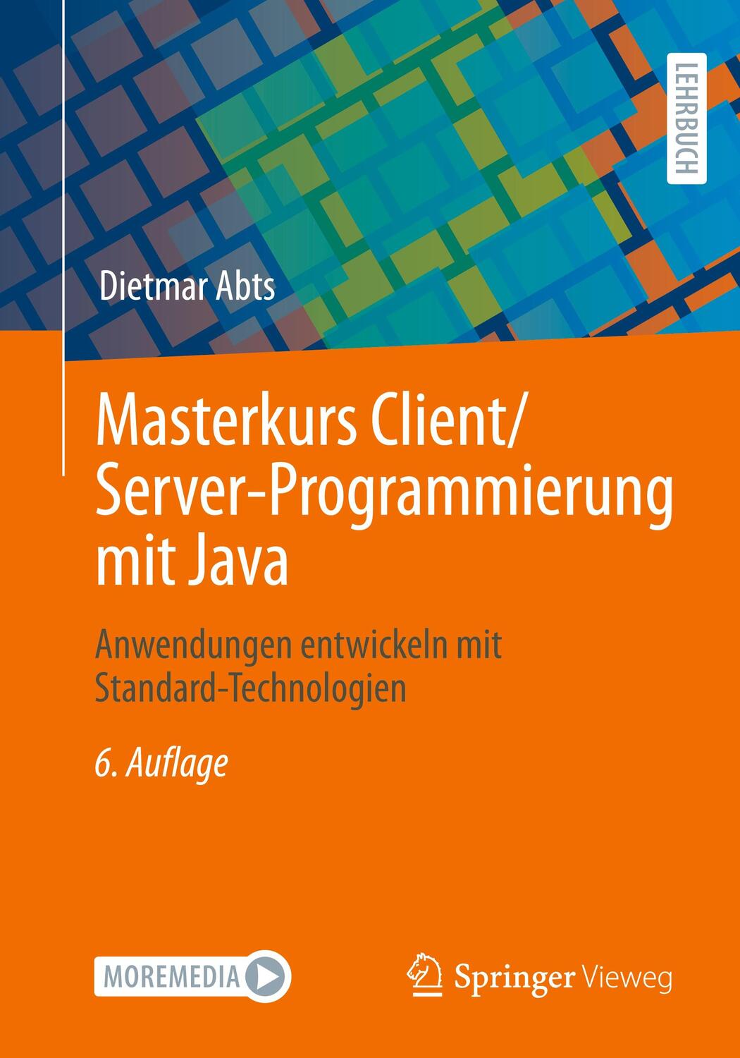 Cover: 9783658371999 | Masterkurs Client/Server-Programmierung mit Java | Dietmar Abts | Buch