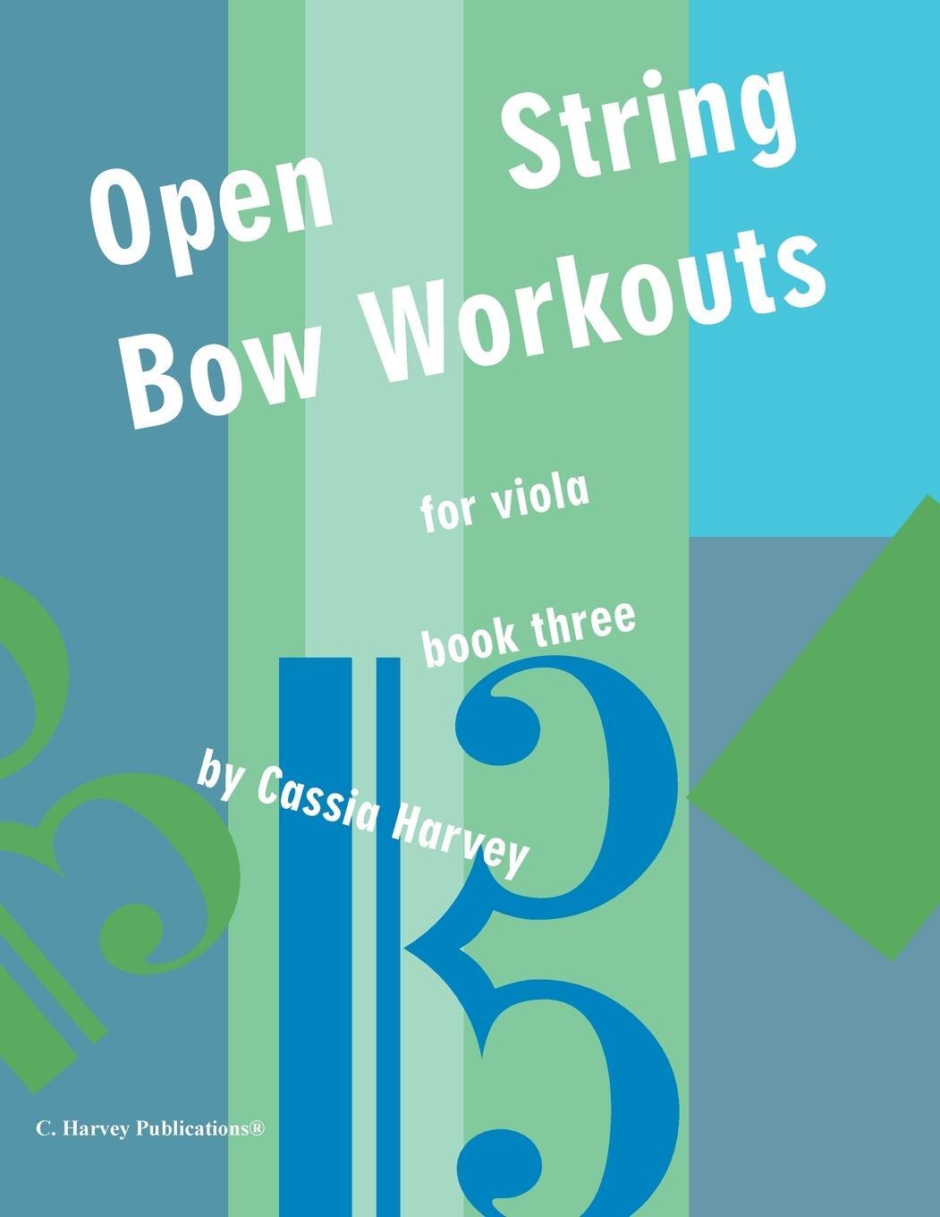 Cover: 9781635233162 | Open String Bow Workouts for Viola, Book Three | Cassia Harvey | Buch