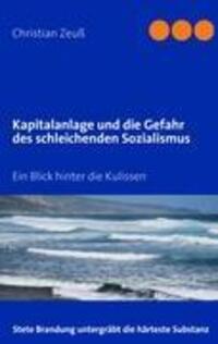 Cover: 9783839169131 | Kapitalanlage und die Gefahr des schleichenden Sozialismus | Zeuß