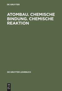 Cover: 9783110132083 | Atombau. Chemische Bindung. Chemische Reaktion | De Gruyter | Buch