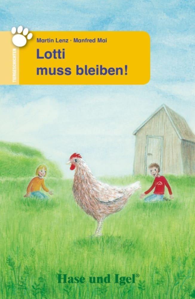 Cover: 9783863160432 | Lotti muss bleiben! Schulausgabe | Martin Lenz (u. a.) | Taschenbuch