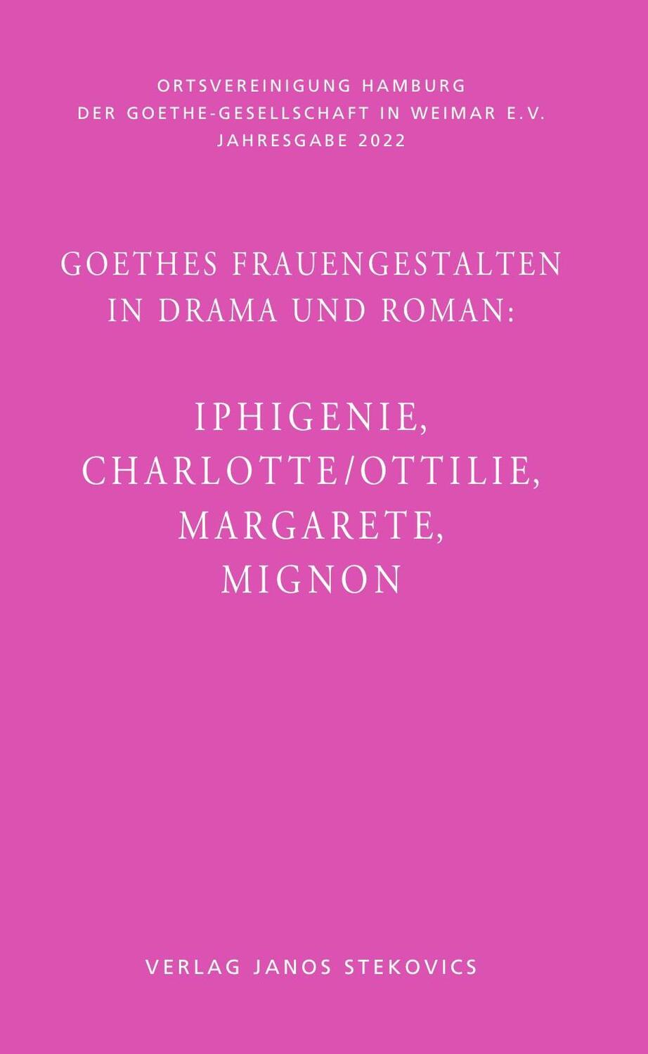 Cover: 9783899234473 | Goethes Frauengestalten in Drama und Roman: | Wolfgang Bunzel (u. a.)