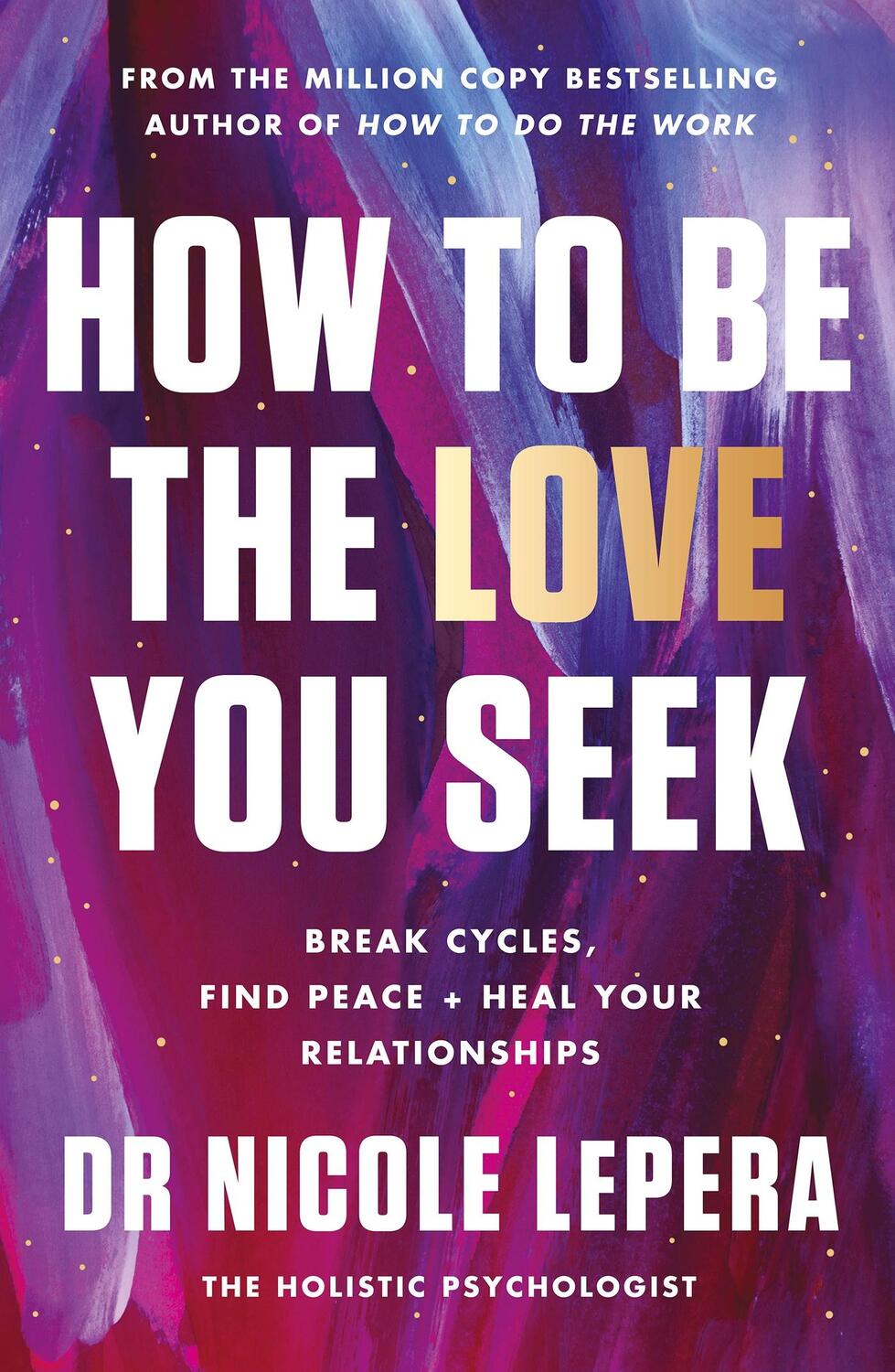 Cover: 9781398710788 | How to Be the Love You Seek | Nicole LePera | Taschenbuch | Englisch