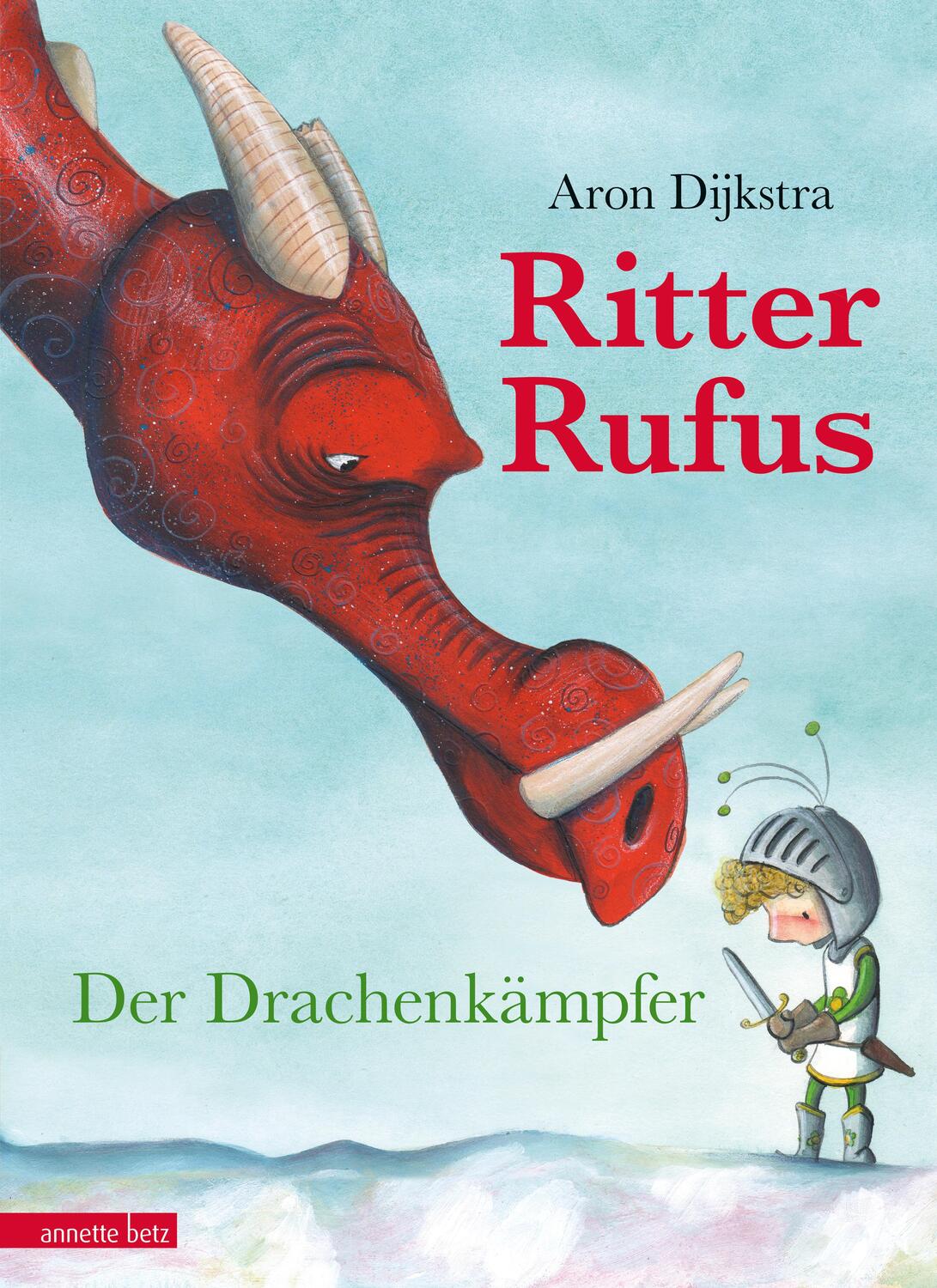 Cover: 9783219117363 | Ritter Rufus | Der Drachenkämpfer | Aron Dijkstra | Buch | Deutsch