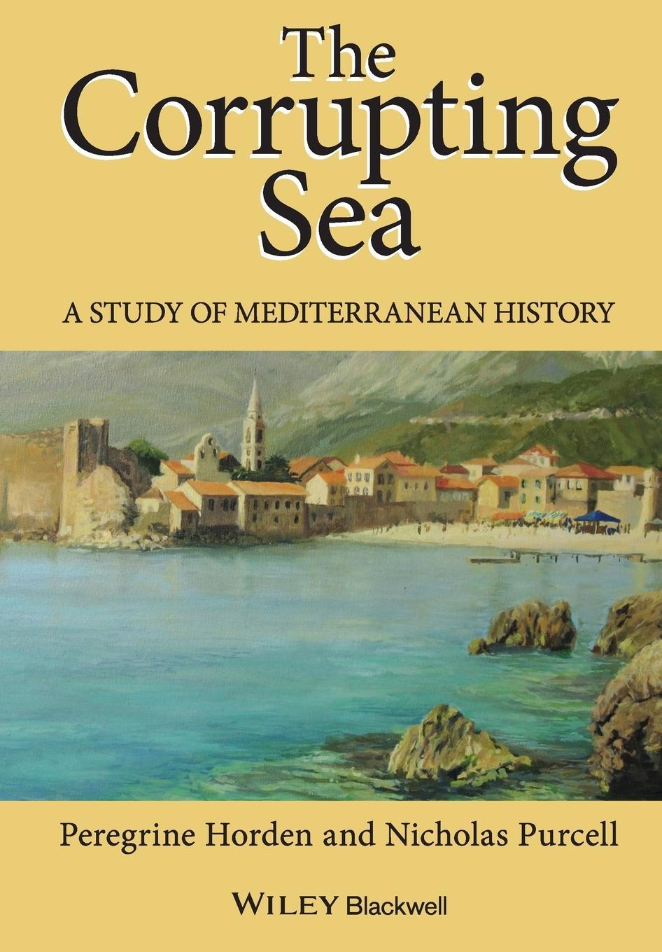 Cover: 9780631218906 | The Corrupting Sea | A Study of Mediterranean History | Taschenbuch