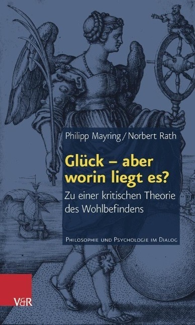 Cover: 9783525452400 | Glück - aber worin liegt es? | Philipp/Rath, Norbert Mayring | Buch